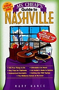 Ms. Cheaps Guide to Nashville: The Best Nashville Has to Offer--At a Discount (Paperback, Revised)