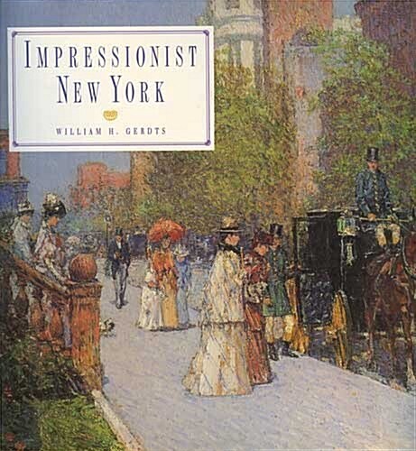 Impressionist New York (Hardcover, 1st)