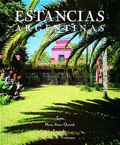 Estancias, Great Houses and Ranches of Argentina (Hardcover, spanish with English Translation)