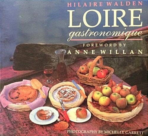 Loire Gastronomique (Hardcover, 1st US)