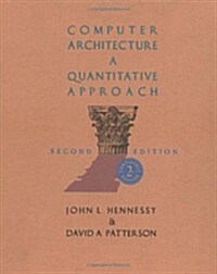 Computer Architecture: A Quantitative Approach, Second Edition (Hardcover, 2nd)