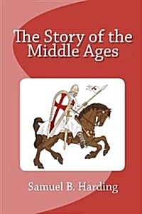 The Story of the Middle Ages (Paperback)