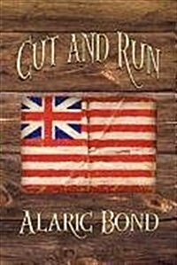 Cut and Run: The Fourth Book in the Fighting Sail Series (Paperback)