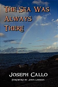 The Sea Was Always There (Paperback)