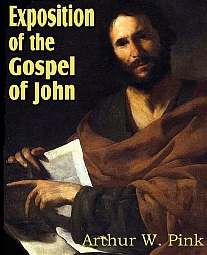 Exposition of the Gospel of John (Paperback)