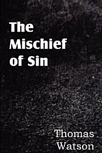 The Mischief of Sin (Paperback)