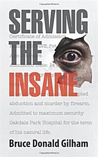 Serving the Insane (Paperback)