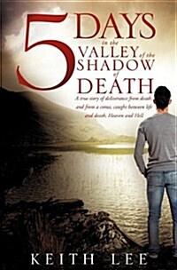 5 days in the valley of the shadow of death (Paperback)