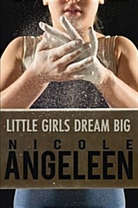 Little Girls Dream Big (Paperback)