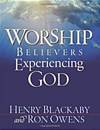 Worship: Believers Experiencing God (Paperback)