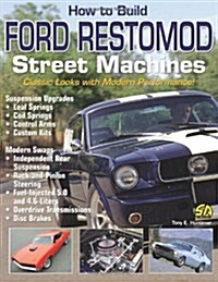 How to Build Ford Restomod Street Machines (Paperback)
