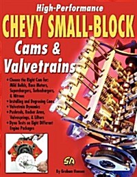 High-Performance Chevy Small-Block Cams and Valvetrains (Paperback)