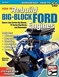 How to Rebuild Big-Block Ford Engines (Paperback)