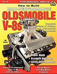 How to Build Max-Performance Oldsmobile V-8s (Paperback)