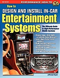 How to Design and Install In-Car Entertainment Systems (Paperback)
