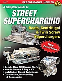 A Complete Guide to Street Supercharging (Paperback)