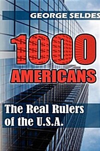 1000 Americans: The Real Rulers of the U.S.A. (Paperback)