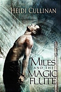 Miles and the Magic Flute (Paperback)