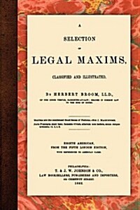 A Selection of Legal Maxims (Paperback)