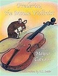 Frederico, the Mouse Violinist (Hardcover)