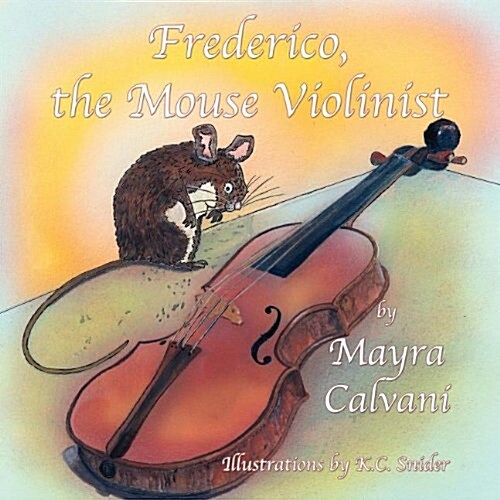 Frederico, the Mouse Violinist (Paperback)
