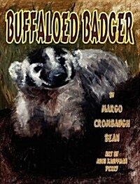 Buffaloed Badger (Hardcover)