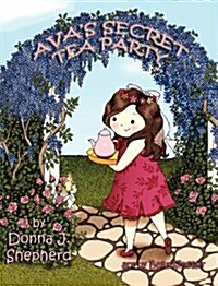 Avas Secret Tea Party (Hardcover)
