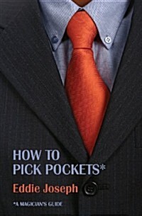 A Magicians Guide: How to Pick Pockets (Paperback)