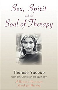 Sex, Spirit and the Soul of Therapy (Paperback)