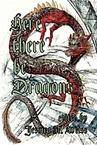 Here There Be Dragons (Paperback)