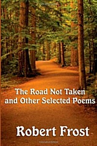 The Road Not Taken and Other Selected Poems (Paperback)