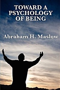 Toward a Psychology of Being (Paperback)