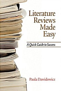 Literature Reviews Made Easy: A Quick Guide to Success (Paperback)