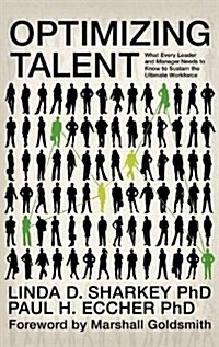 Optimizing Talent: What Every Leader and Manager Needs to Know to Sustain the Ultimate Workforce (Hc) (Hardcover, New)