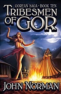 Tribesmen of Gor (Gorean Saga, Book 10) - Special Edition (Paperback)