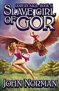 Slave Girl of Gor (Gorean Saga, Book 11) - Special Edition (Paperback)