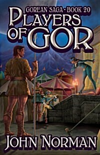 Players of Gor (Gorean Saga, Book 20) - Special Edition (Paperback)