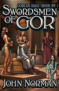 Swordsmen of Gor (Gorean Saga, Book 29) - Special Edition (Paperback)