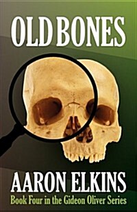 Old Bones (Book Four in the Gideon Oliver Series) (Paperback)