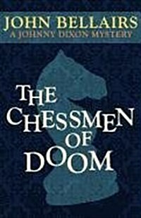 The Chessmen of Doom (a Johnny Dixon Mystery: Book Seven) (Paperback)