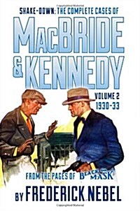 Shake-Down: The Complete Cases of MacBride & Kennedy Volume 2: 1930-33 (Paperback)