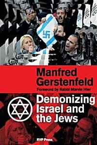 Demonizing Israel and the Jews (Paperback)