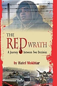 The Red Wrath: A Journey Between Two Destinies (Paperback)