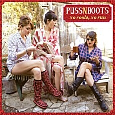 [수입] Puss N Boots - No Fools, No Fun