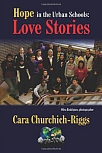 Hope in the Urban Schools: Love Stories (Paperback)