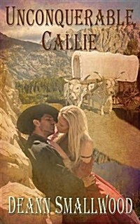 Unconquerable Callie (Paperback)