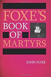 Foxes Book of Martyrs (Paperback)