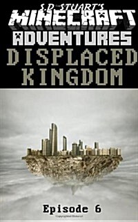 Displaced Kingdom: A Minecraft Adventure (Paperback)