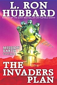 Mission Earth Volume 1: The Invaders Plan (Paperback, Reissue)