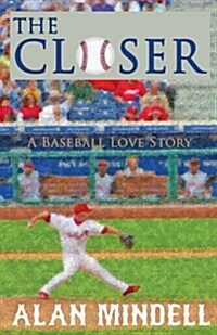 The Closer: A Baseball Love Story (Paperback)